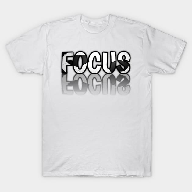 Focus - Soccer Lover - Football Futbol - Sports Team - Athlete Player - Motivational Quote T-Shirt by MaystarUniverse